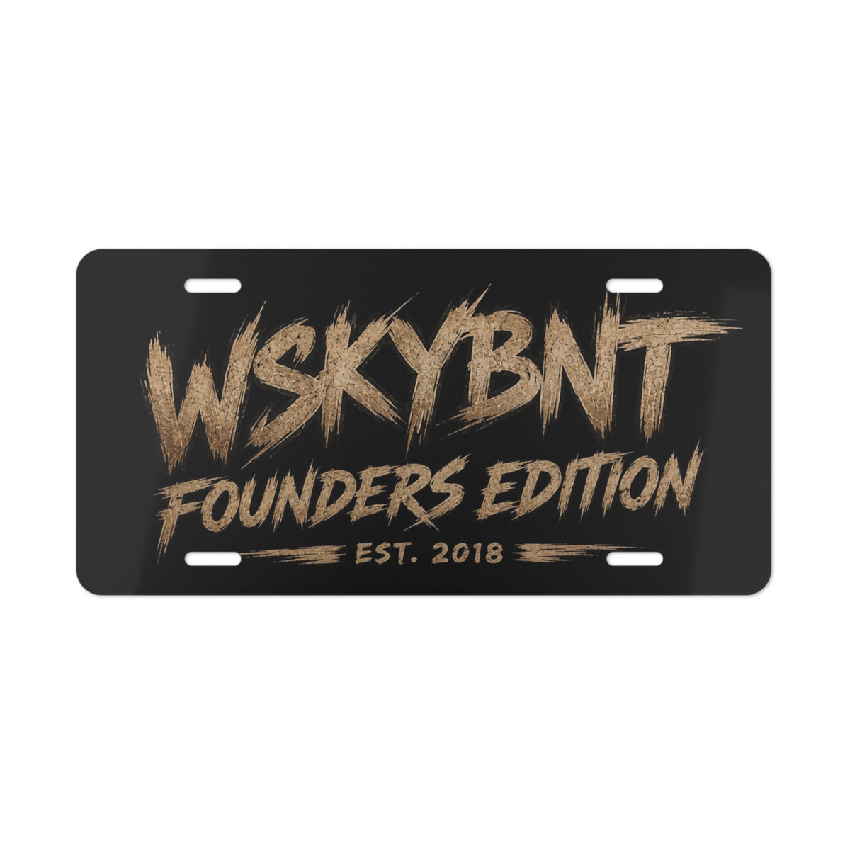 Vanity Plate — "WSKYBNT Founders Edition Est. 2018" Metal License Plate